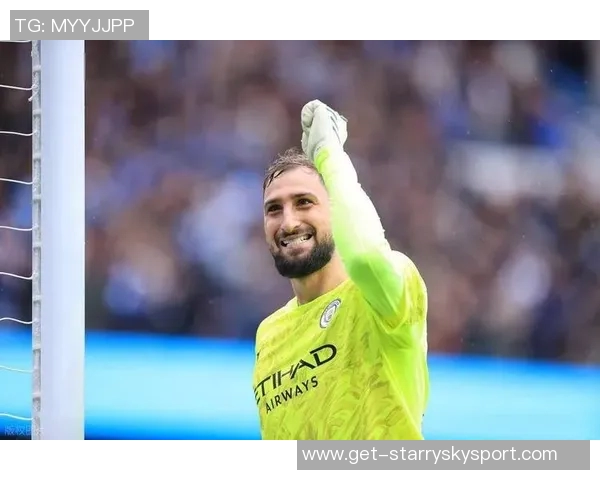 曼城首发门将多纳鲁马保持不败特拉福德首发却遭遇两场失利 曼城首发门将多纳鲁马保持不败特拉福德首发却遭遇两场失利