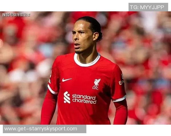 电讯报分析范戴克低迷表现对利物浦困境的深远影响与无奈现实